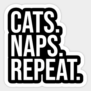 Cats Naps Repeat Sticker